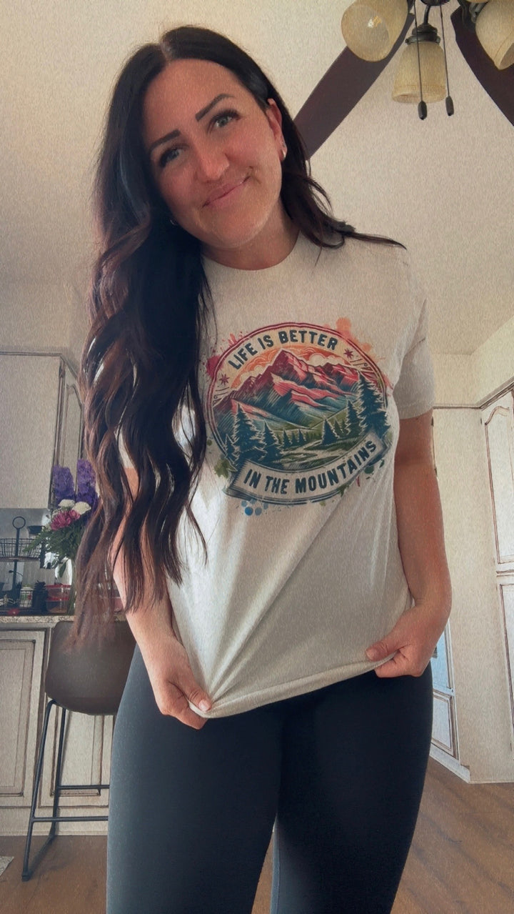 Life is Better in the Mtns tee