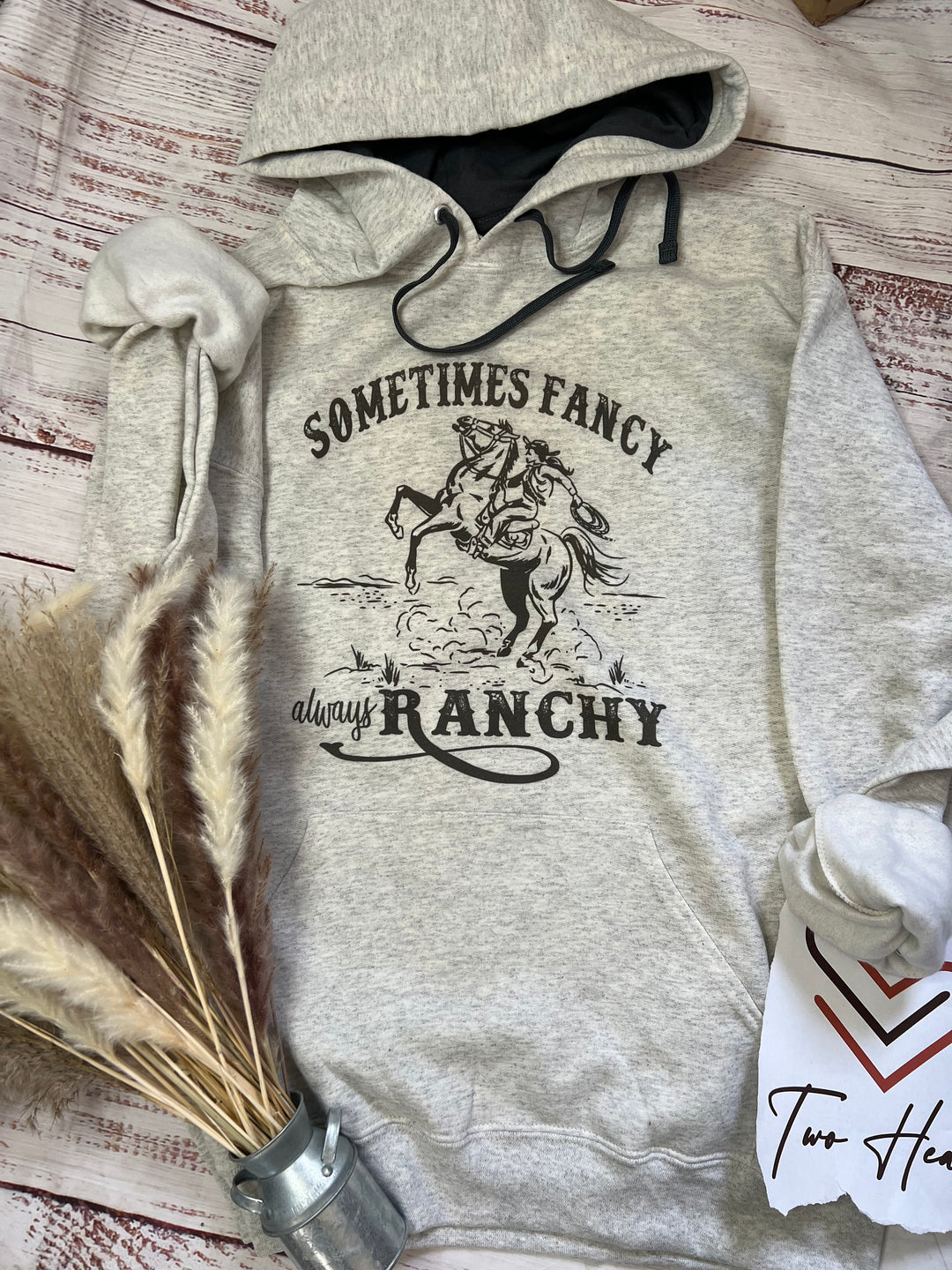 Sometimes Fancy Always Ranchy Hoodie