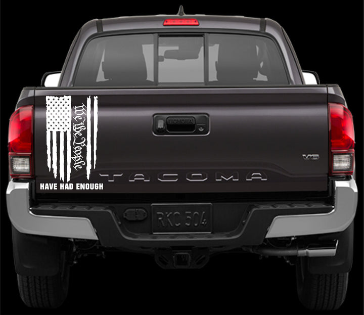 We The People Have Had Enough Decal